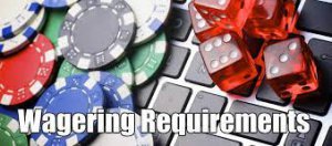 wagering requirements