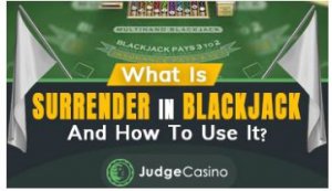 The Surrender Rule In Blackjack