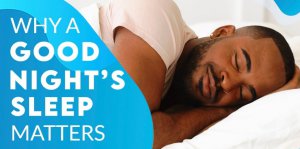 Why a good night sleep matters